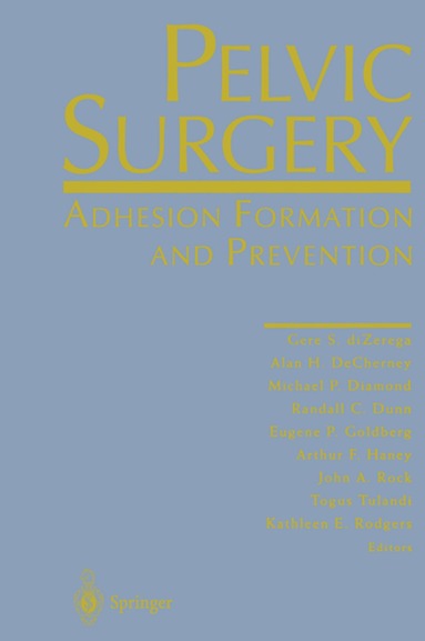 Gere S. diZerega, Gere S. DiZerega, Alan H. DeCherney, Michael P. Diamond, Randall C. Dunn, Eugene P. Goldberg, Arthur F. Haney, John A. Rock, Togus Tulandi, Kathleen E. Rodgers - Pelvic Surgery, Inbunden