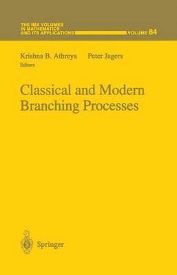 bokomslag Classical and Modern Branching Processes