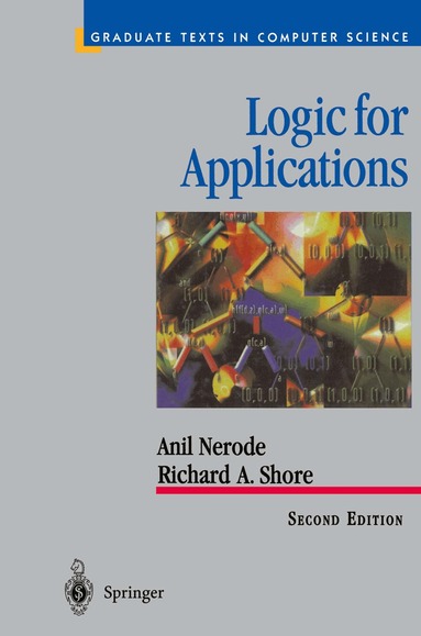 Anil Nerode, Richard A. Shore - Logic for Applications, Inbunden