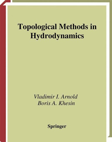 Vladimir I. Arnold, Boris A. Khesin - Topological Methods in Hydrodynamics, Inbunden