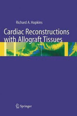 Cardiac Reconstructions with Allograft Tissues 1