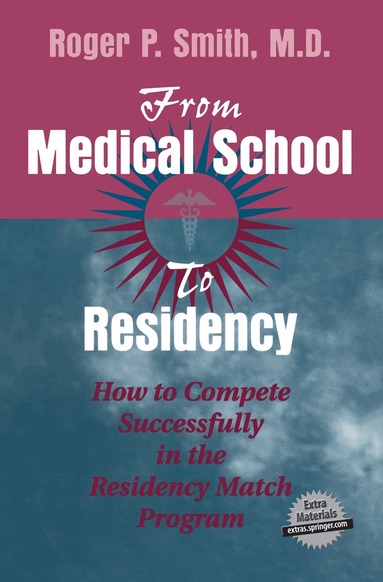 Roger P. Smith - From Medical School to Residency, Häftad