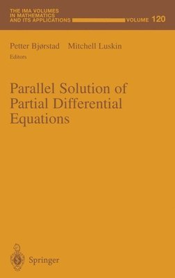Petter E. Bjorstad, P. Bjorstad, M. Luskin, M. Luskin, Petter Bjorstad, Mitchell Luskin - Parallel Solution of Partial Differential Equations, Inbunden