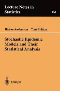 bokomslag Stochastic Epidemic Models and Their Statistical Analysis