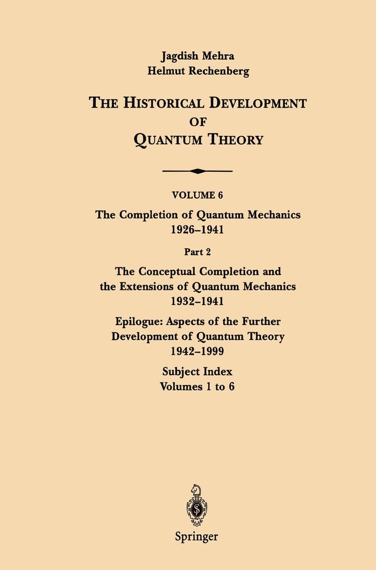 Jagdish Mehra, J. Mehra - Conceptual Completion and Extensions of Quantum Mechanics 1932-1941. Epilogue: Aspects of the Further Development of Quantum Theory 1942-1999, Inbunden