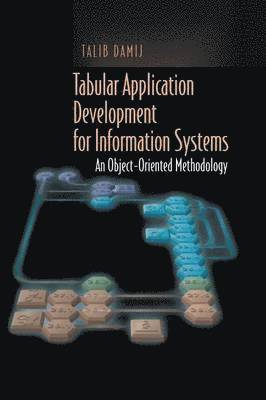 Talib Damij - Tabular Application Development for Information Systems, Inbunden