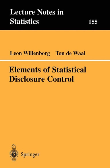 Leon Willenborg, Ton de Waal - Elements of Statistical Disclosure Control, Häftad