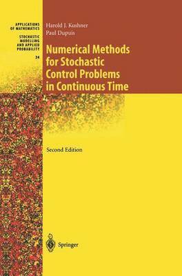 Harold Kushner, Paul G. Dupuis - Numerical Methods for Stochastic Control Problems in Continuous Time, Inbunden
