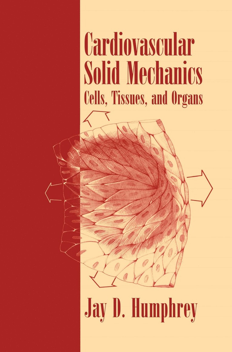 Jay D. Humphrey - Cardiovascular Solid Mechanics, Inbunden