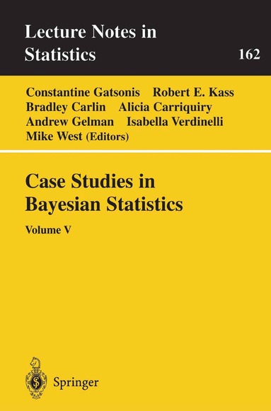 Constantine Gatsonis, Robert E. Kass, Bradley Carlin, Alicia Carriquiry, Andrew Gelman, Isabella Verdinelli, Mike West - Case Studies in Bayesian Statistics, Häftad