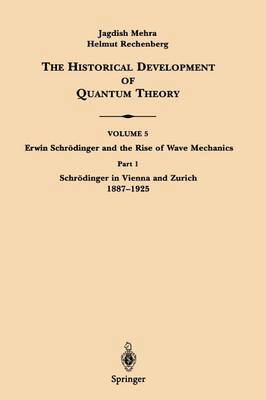 Jagdish Mehra, Helmut Rechenberg - Part 1 Schrödinger in Vienna and Zurich 1887–1925, Häftad