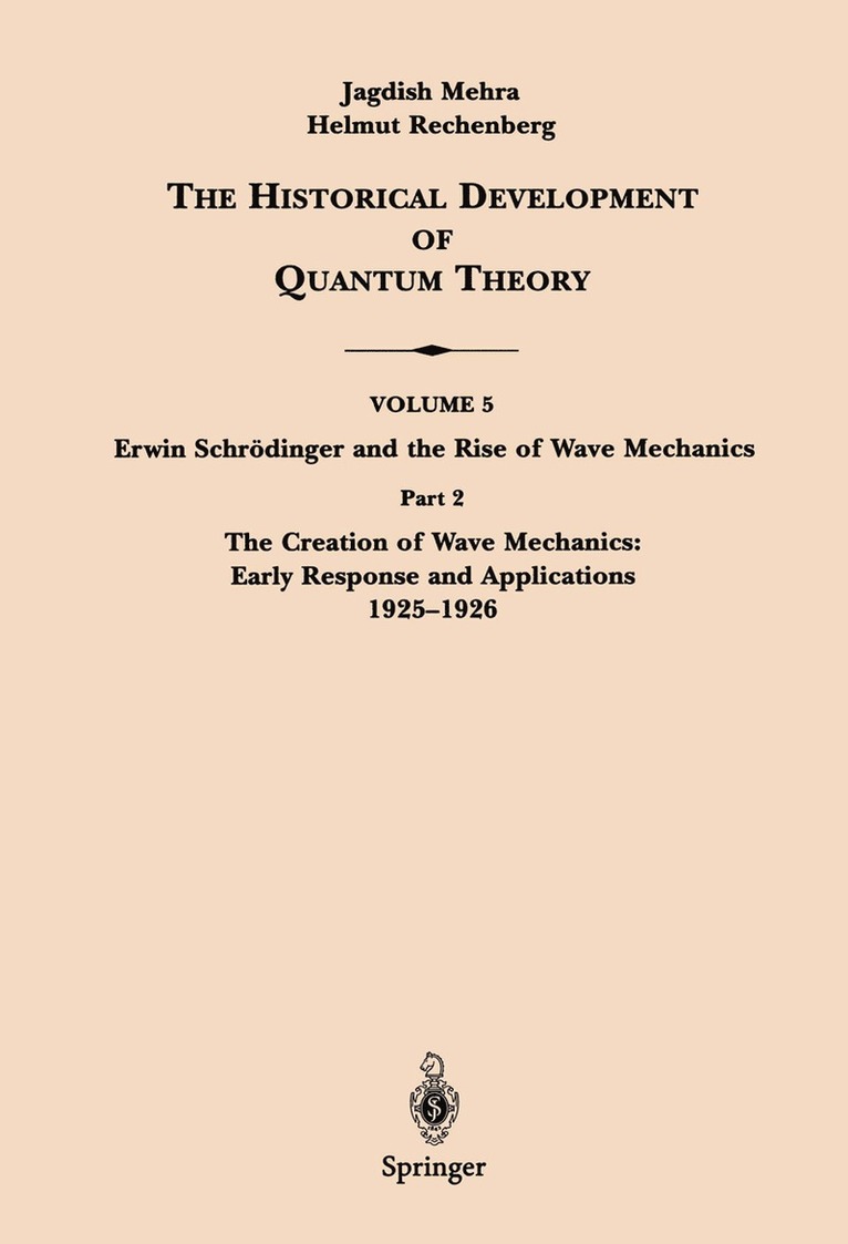 Part 2 The Creation of Wave Mechanics; Early Response and Applications 19251926 1