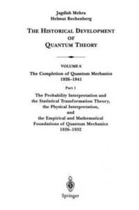 bokomslag The Probability Interpretation and the Statistical Transformation Theory, the Physical Interpretation, and the Empirical and Mathematical Foundations of Quantum Mechanics 19261932