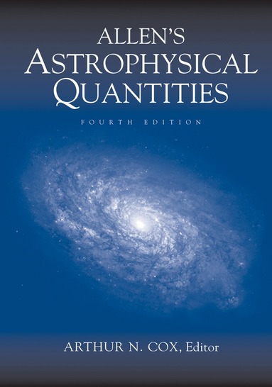 Arthur N. Cox, A. Cox, Arthur N. Cox - Allen’s Astrophysical Quantities, Inbunden