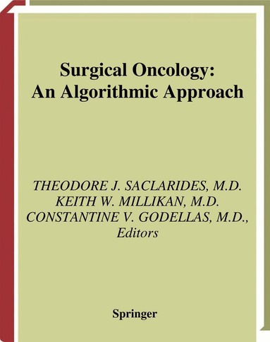 Theodore J. Saclarides, Keith W. Millikan, Constantine V. Godellas - Surgical Oncology, Inbunden