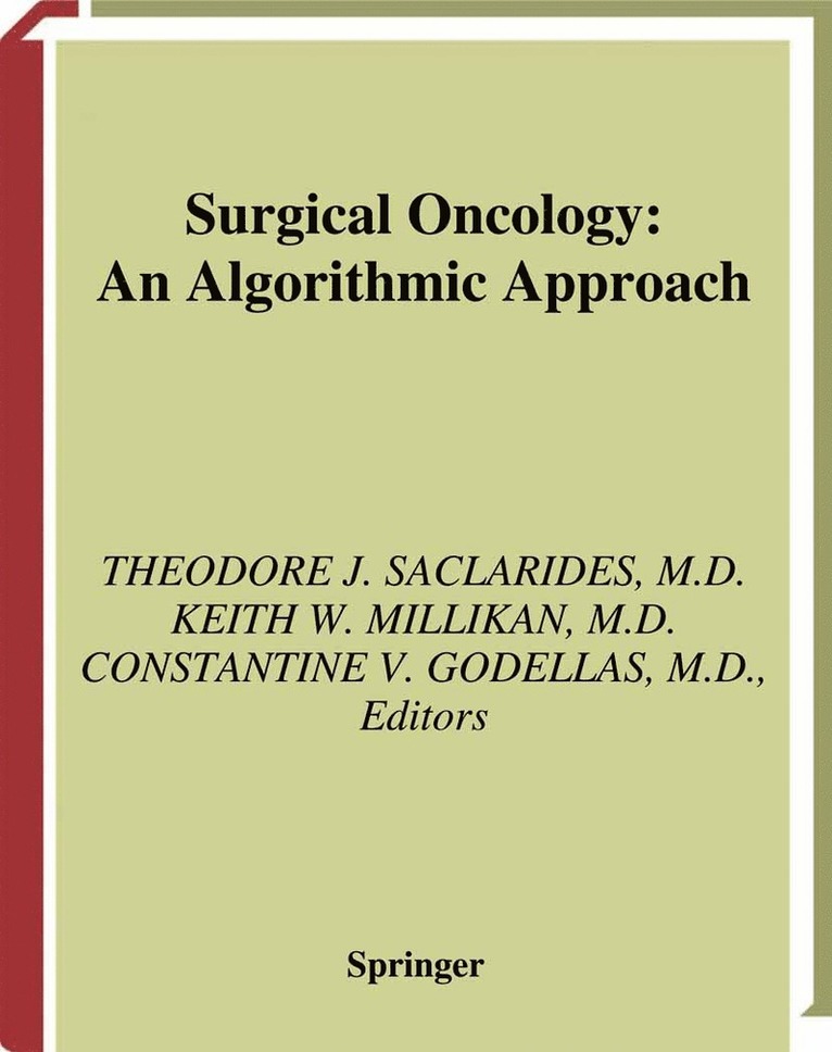 Theodore J. Saclarides, Keith W. Millikan, Constantine V. Godellas - Surgical Oncology, Inbunden