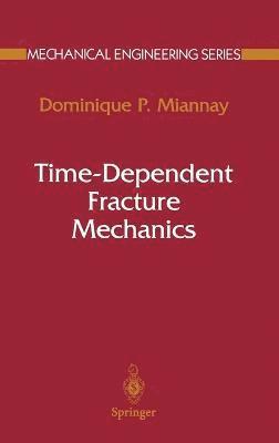 bokomslag Time-dependent Fracture Mechanics