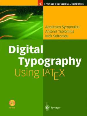 Apostolos Syropoulos, Antonis Tsolomitis, Nick Sofroniou - Digital Typography Using LaTeX, Häftad