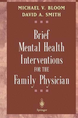 Brief Mental Health Interventions for the Family Physician 1