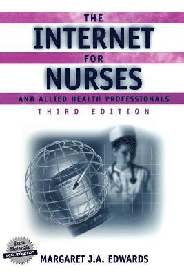 The Internet for Nurses and Allied Health Professionals 1