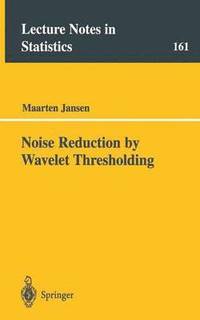 bokomslag Noise Reduction by Wavelet Thresholding