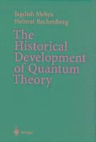 Jagdish Mehra, J. Mehra, Jagdish Mehra, Helmut Rechenberg - Historical Development of Quantum Theory 1-6, Häftad