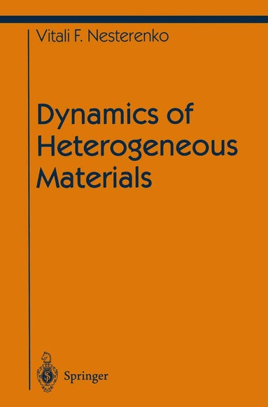 Vitali Nesterenko - Dynamics of Heterogeneous Materials, Inbunden