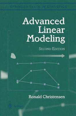 Ronald Christensen - Advanced Linear Modeling, Inbunden