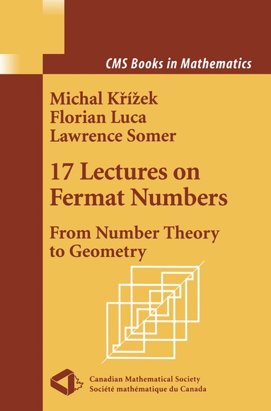 Michal Krizek, Florian Luca, Lawrence Somer - 17 Lectures on Fermat Numbers, Inbunden