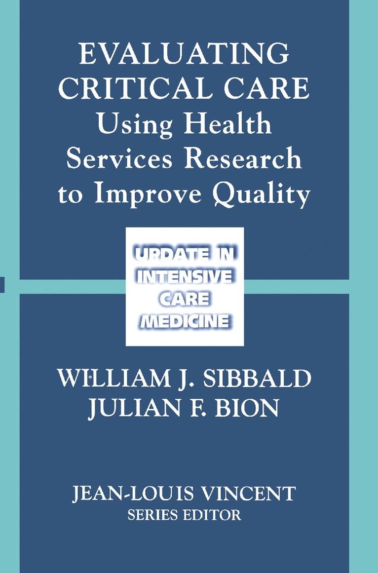 William J. Sibbald, Julian F. Bion - Evaluating Critical Care, Häftad