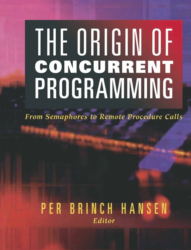 Per Brinch Hansen - Origin of Concurrent Programming, Inbunden