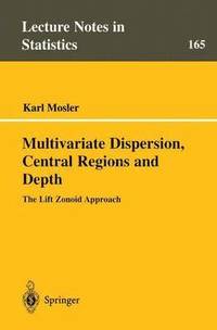 bokomslag Multivariate Dispersion, Central Regions, and Depth