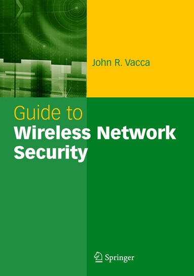 John R. Vacca - Guide to Wireless Network Security, Inbunden