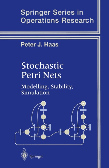 Peter J. Haas - Stochastic Petri Nets, Inbunden