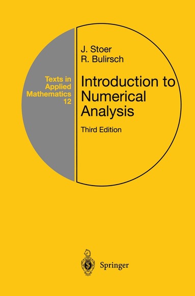 J. Stoer, R. Bulirsch - Introduction to Numerical Analysis, Inbunden