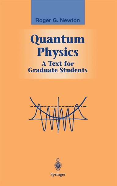 Roger G. Newton - Quantum Physics, Inbunden