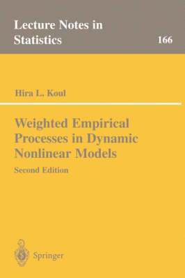 Hira L. Koul - Weighted Empirical Processes in Dynamic Nonlinear Models, Häftad