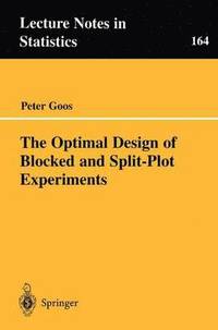 bokomslag The Optimal Design of Blocked and Split-Plot Experiments