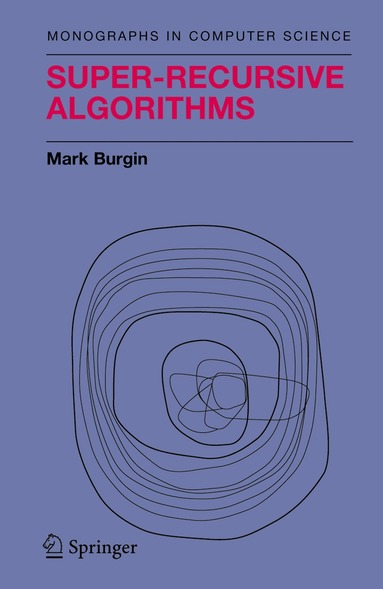 Mark Burgin - Super-Recursive Algorithms, Inbunden