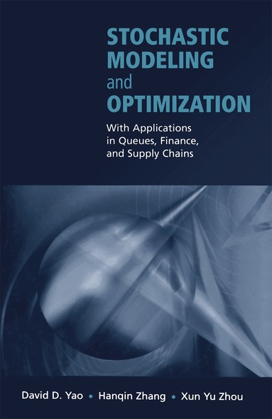 David D. Yao, Hanqin Zhang, Xun Yu Zhou - Stochastic Modeling and Optimization, Inbunden