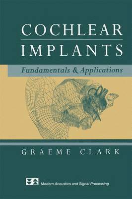 Graeme Clark - Cochlear Implants, Inbunden