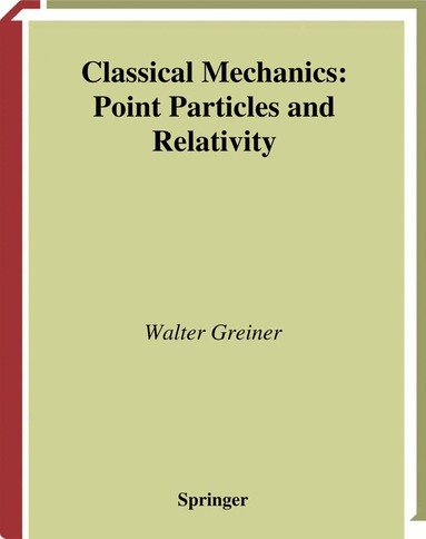 Walter Greiner - Classical Mechanics, Häftad