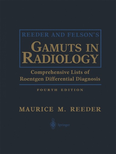 bokomslag Reeder and Felson's Gamuts in Radiology
