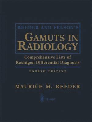Reeder and Felsons Gamuts in Radiology 1