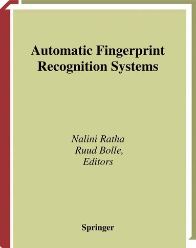 Nalini Ratha, Ruud Bolle - Automatic Fingerprint Recognition Systems, Inbunden