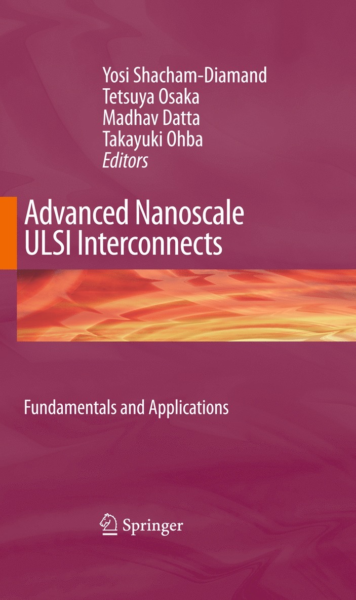 Advanced Nanoscale ULSI Interconnects:  Fundamentals and Applications 1