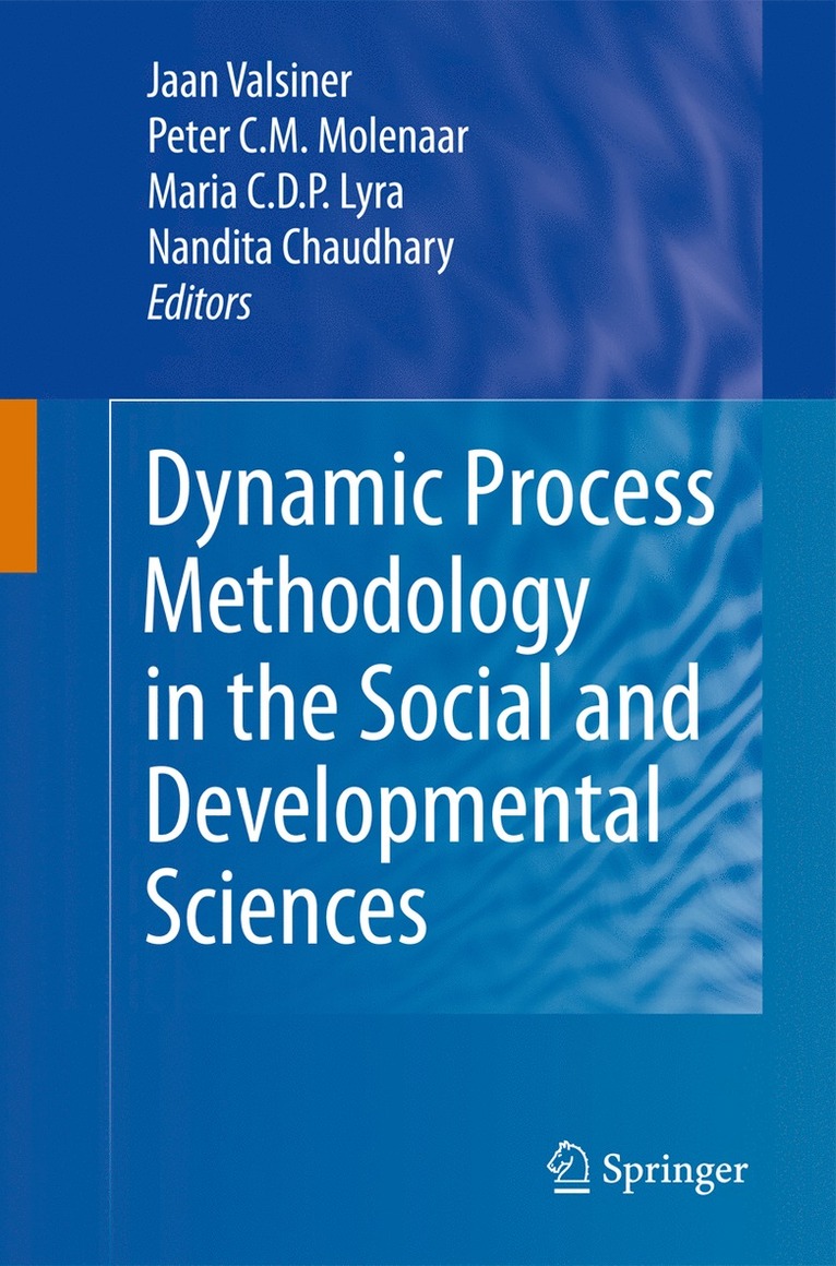 Dynamic Process Methodology in the Social and Developmental Sciences 1