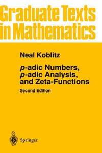 bokomslag p-adic Numbers, p-adic Analysis, and Zeta-Functions
