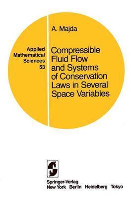 A. Majda, Andrew Majda - Compressible Fluid Flow and Systems of Conservation Laws in Several Space Variables, Häftad