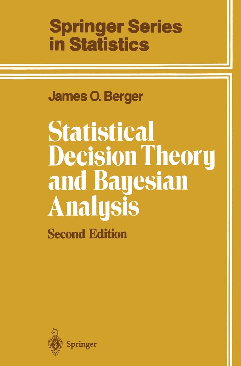 James O. Berger - Statistical Decision Theory and Bayesian Analysis, Inbunden